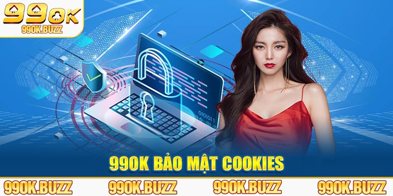 99OK bảo mật Cookies