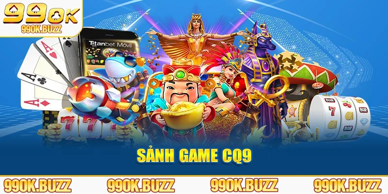 Sảnh game CQ9