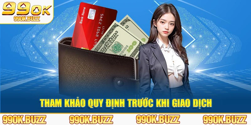 Tham khảo quy định trước khi giao dịch