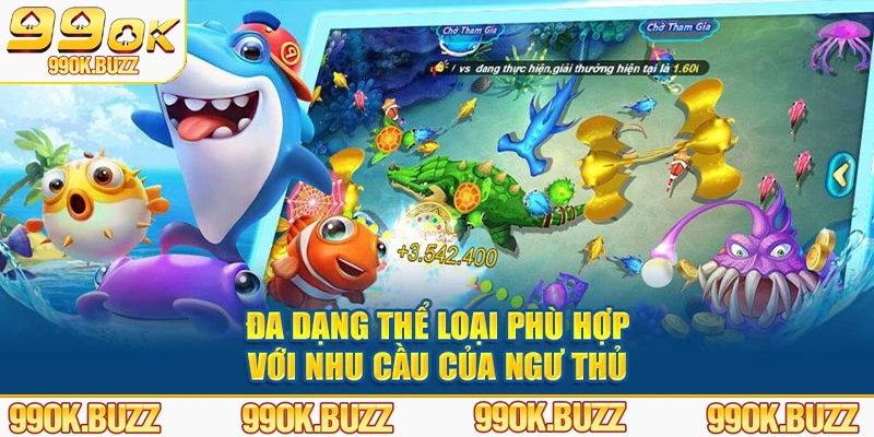 Đa dạng thể loại phù hợp với nhu cầu của ngư thủ